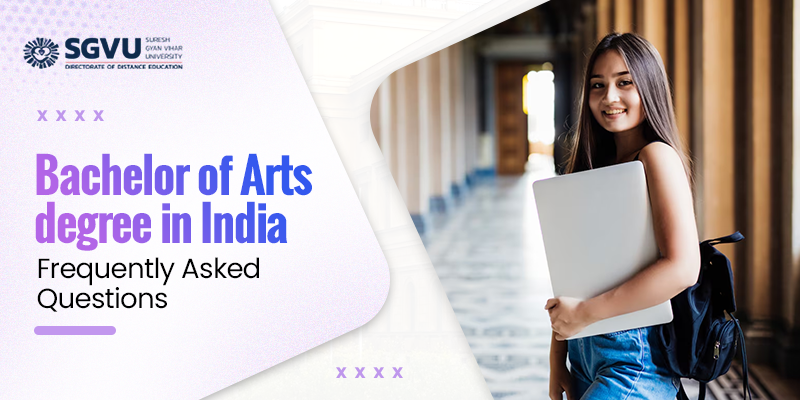 Bachelor of Arts degree in India - Frequently Asked Questions 